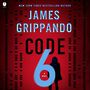 Code 6  [Audiobook/Library Edition]