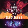 A Long Stretch of Bad Days  [Audiobook/Library Edition]