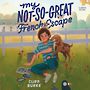 My Not-So-Great French Escape  [Audiobook/Library Edition]