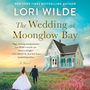 The Wedding at Moonglow Bay  [Audiobook/Library Edition]