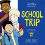 School Trip [Audiobook/Library Edition]