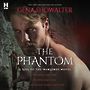 The Phantom  [Audiobook/Library Edition]