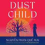 Dust Child  [Audiobook/Library Edition]