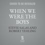 When We Were the Boys: Coming of Age on Rod Stewarts Out of Order Tour [Audiobook/Library Edition]