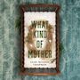What Kind of Mother [Audiobook/Library Edition]