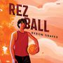 Rez Ball [Audiobook/Library Edition]