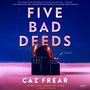 Five Bad Deeds [Audiobook]