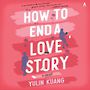 How to End a Love Story [Audiobook]