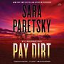 Pay Dirt: A V.I. Warshawski Novel [Audiobook]