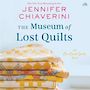 The Museum of Lost Quilts: An ELM Creek Quilts Novel [Audiobook]