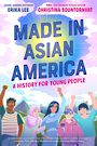 Made in Asian America: A History for Young People [Audiobook]