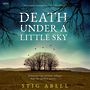Death Under a Little Sky [Audiobook]
