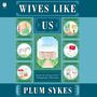 Wives Like Us [Audiobook]
