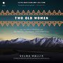 Two Old Women: An Alaska Legend of Betrayal Courage and Survival [Audiobook]