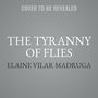 The Tyranny of Flies