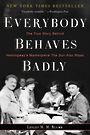 Everybody Behaves Badly: The True Story Behind Hemingways Masterpiece the Sun Also Rises [Audiobook]