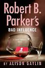 Robert B Parkers Bad Influence (Large Print)
