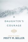 A Daughters Courage (Large Print)