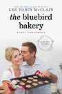 The Bluebird Bakery: A Small Town Romance (Large Print)