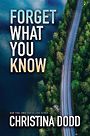 Forget What You Know (Large Print)