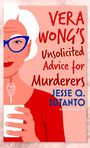 Vera Wongs Unsolicited Advicefor Murderers (Large Print)