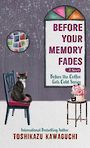Before Your Memory Fades (Large Print)