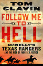 Follow Me to Hell: McNellys Texas Rangers and the Rise of Frontier Justice (Large Print)