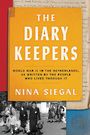 The Diary Keepers: World War II in the Netherlands, as Written by the People Who Lived Through It (Large Print)