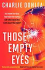 Those Empty Eyes: A Chilling Novel of Suspense with a Shocking Twist (Large Print)