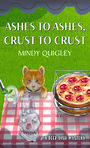 Ashes to Ashes Crust to Crust (Large Print)