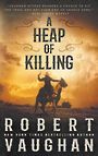 A Heap of Killing: A Classic Western Adventure (Large Print)