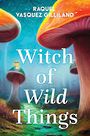 Witch of Wild Things (Large Print)