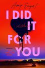 I Did It for You (Large Print)