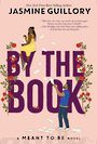 By the Book: A Meant to Be Novel (Large Print)