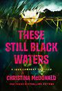 These Still Black Waters (Large Print)