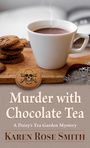 Murder with Chocolate Tea (Large Print)