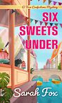 Six Sweets Under (Large Print)