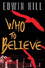 Who to Believe (Large Print)