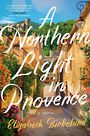 A Northern Light in Provence (Large Print)