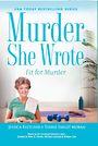 Murder She Wrote: Fit for Murder (Large Print)