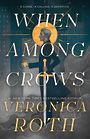 When Among Crows (Large Print)