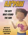 AJI'PAW: The Boy Who Found the Sun