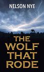 The Wolf That Rode (Large Print)