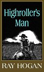 Highrollers Man: A Shawn Starbuck Western (Large Print)