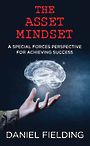 The Asset Mindset: A Special Forces Perspective for Achieving Success (Large Print)