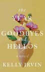 The Year of Goodbyes and Hellos (Large Print)