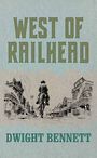 West of Railhead (Large Print)