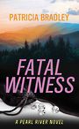 Fatal Witness: A Pearl River Novel (Large Print)