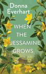 When the Jessamine Grows (Large Print)