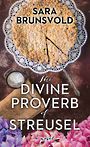 The Divine Proverb of Streusel (Large Print)